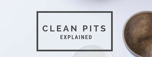 Clean Pits Explained